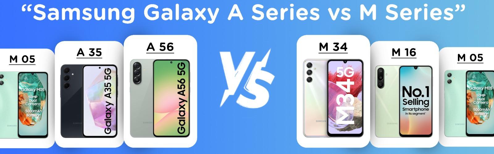 amsung Galaxy A Series vs M Series Comparison 2025